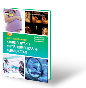 Seri Praktik Kebidanan jilid 2 - Kasus Penyakit Keritis, Komplikasi, dan Kedaruratan